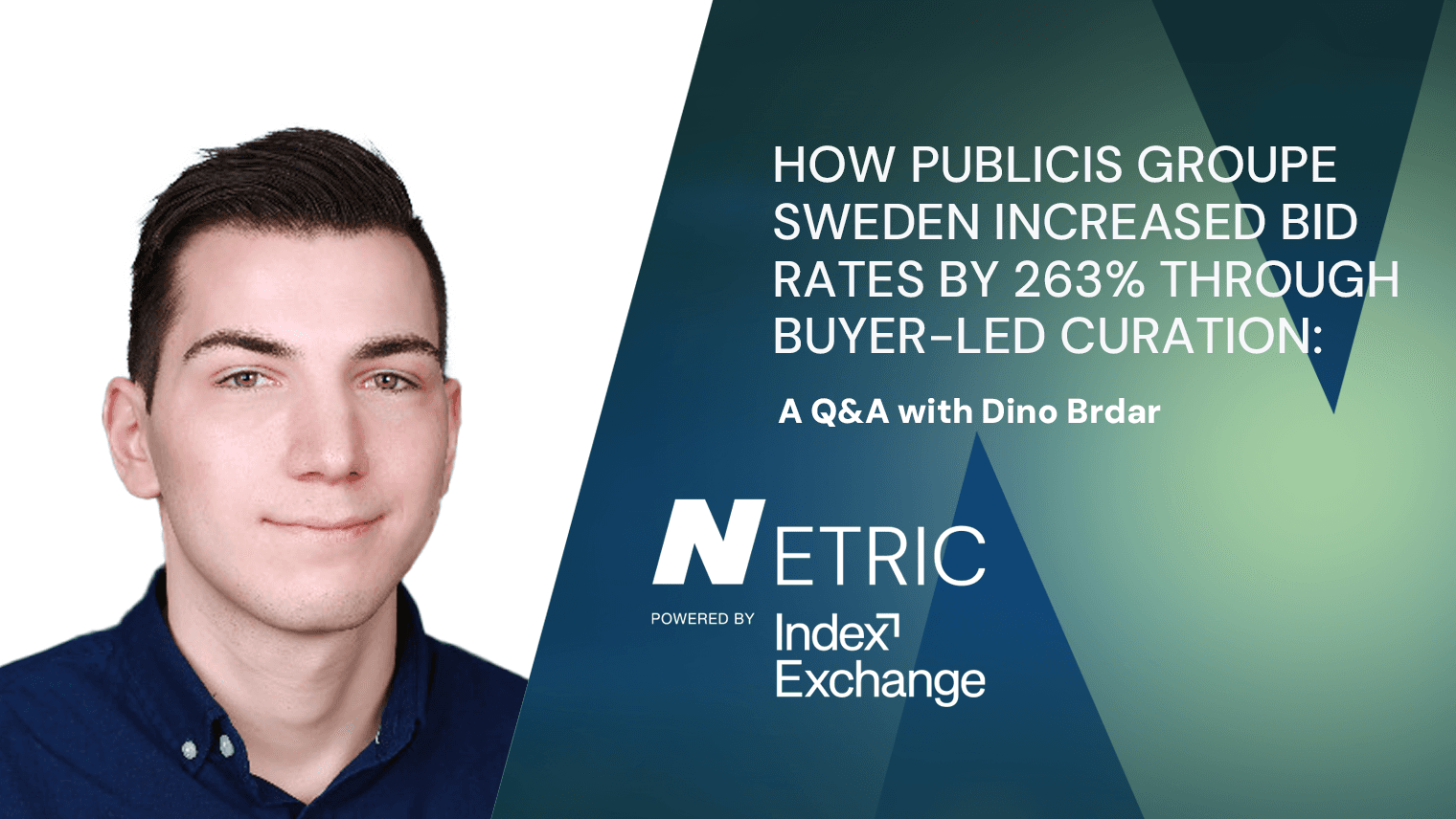 How Publicis Groupe Sweden increased bid rates by 263% through buyer-led curation: a Q&A with Dino Brdar